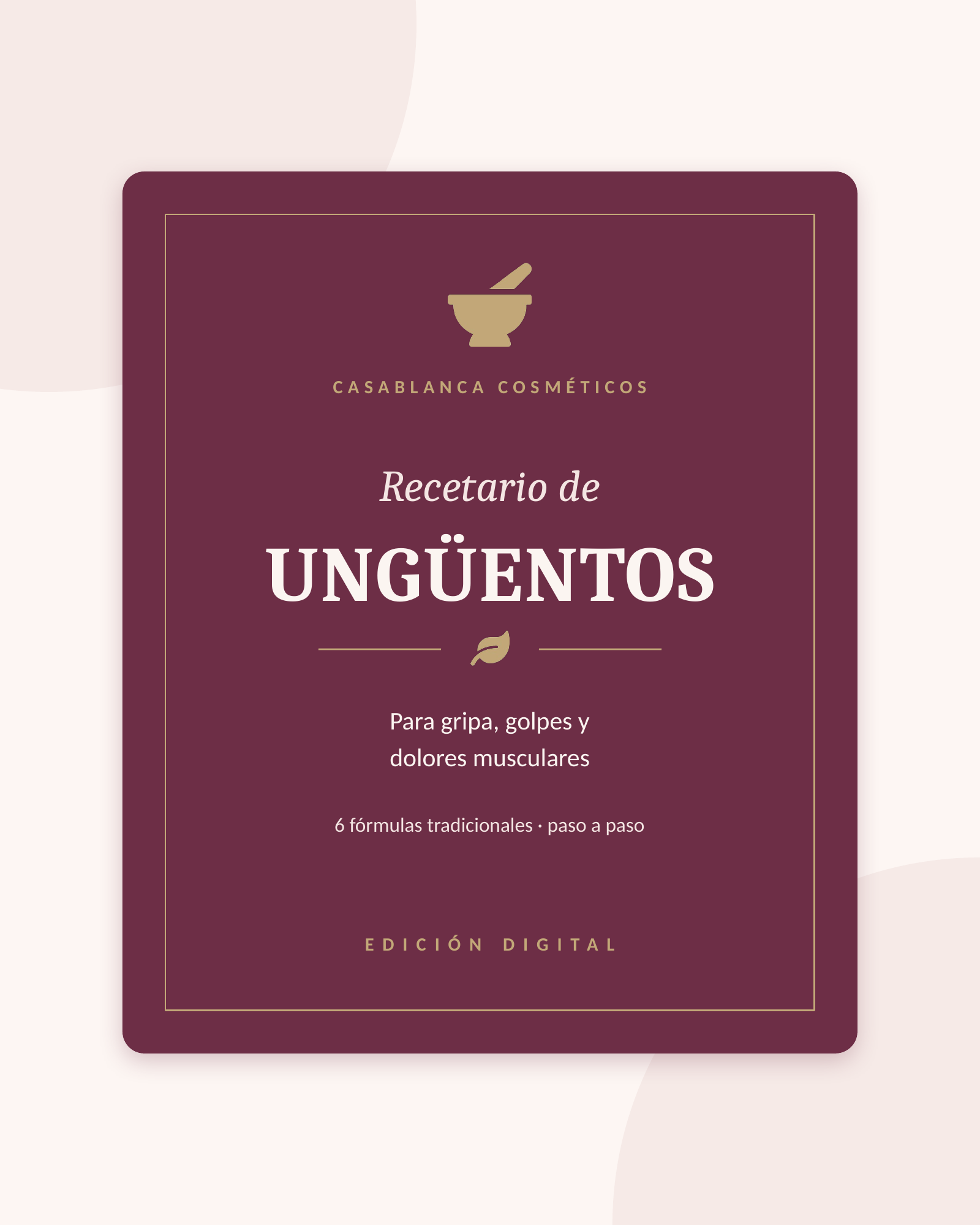 Recetario de Ungüentos | Gripa, Golpes y Dolores (PDF)